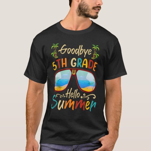 Goodbye 5th Grade Hello Summer Last Day Of School  T-shirt (Voorkant)