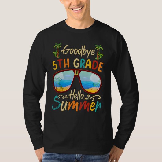 Goodbye 5th Grade Hello Summer Last Day Of School T-shirt (Voorkant)