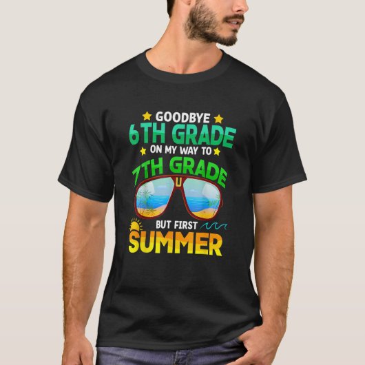 Goodbye 6th Grade Graduation To 7th Grade Hello Su T-shirt (Voorkant)