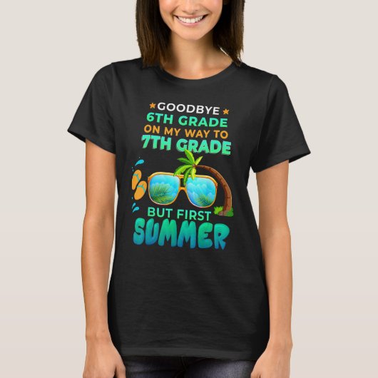 Goodbye 6th Grade Graduation To 7th Grade Hello Su T-shirt (Voorkant)