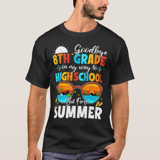 Goodbye 8th Grade Graduation To Highschool Hello S T-shirt (Voorkant)