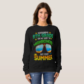 Goodbye 8th Grade Graduation To Highschool Hello S Trui (Voorkant volledig)