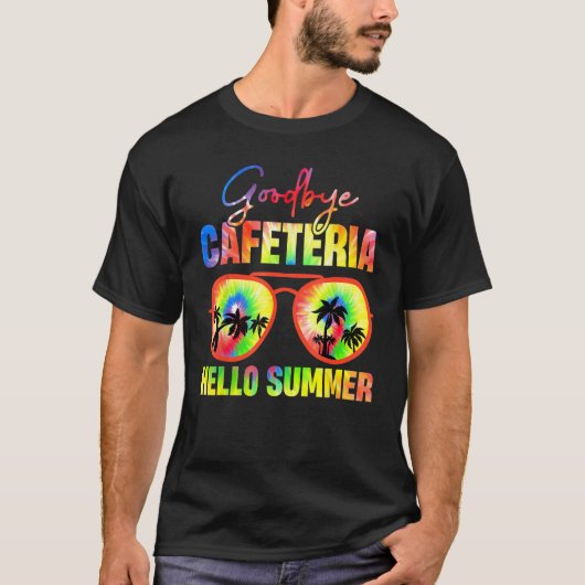 Goodbye Cafeteria Hello Summer Last Day of School T-shirt (Voorkant)