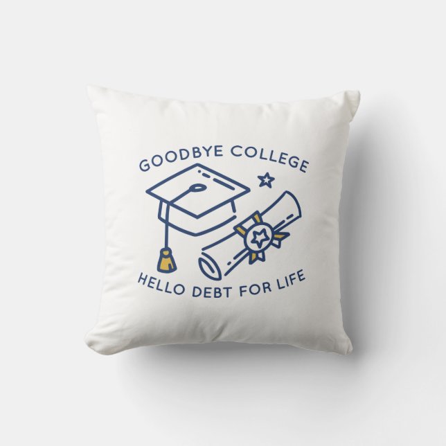 Goodbye College Hallo Schuld voor het leven Kussen (Voorkant)