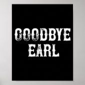 Goodbye Earl Funny Country Music Concert Design Fo Poster (Voorkant)
