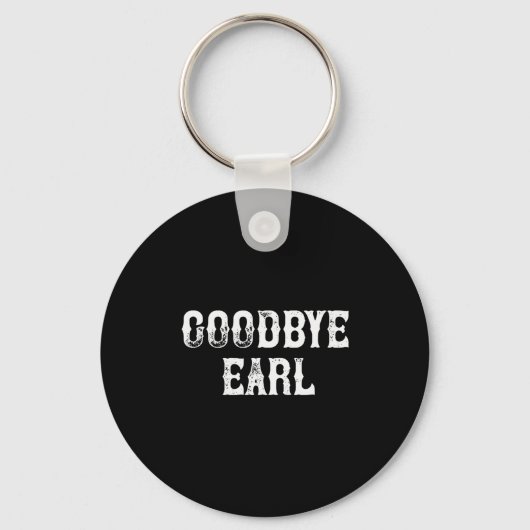 Goodbye Earl Funny Country Music Concert Design Fo Sleutelhanger (Voorkant)