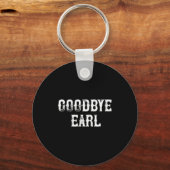 Goodbye Earl Funny Country Music Concert Design Fo Sleutelhanger (Voorkant)