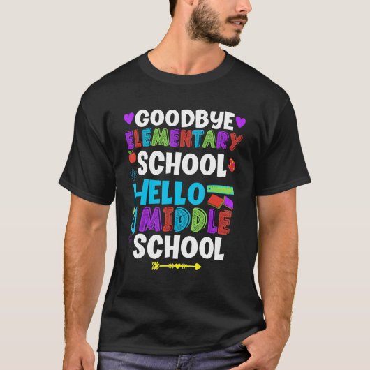 Goodbye Elementary Hello Middle School Graduate Gr T-shirt (Voorkant)