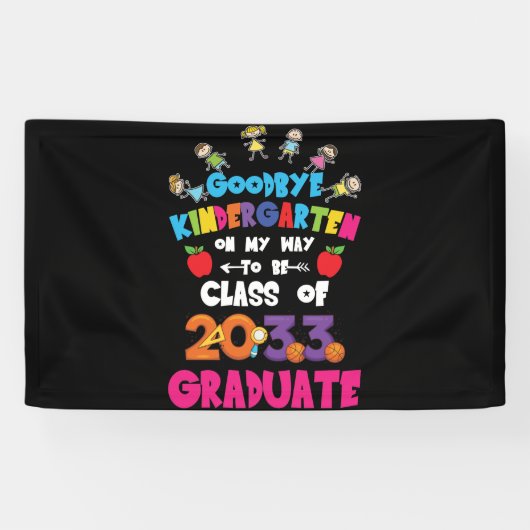 Goodbye Kindergarten Class of 2033 Hello 1st grade Spandoek (Horizontaal)