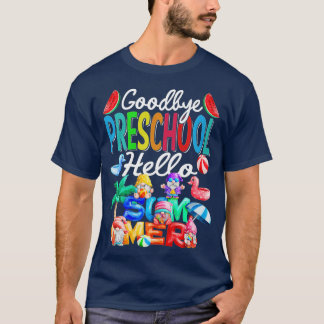 Goodbye Kindergarten Hallo Summer Gnomes Beach Pre T-shirt