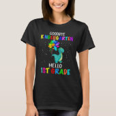 Goodbye Kindergarten Hello First Grade Dinosaur T-shirt (Voorkant)