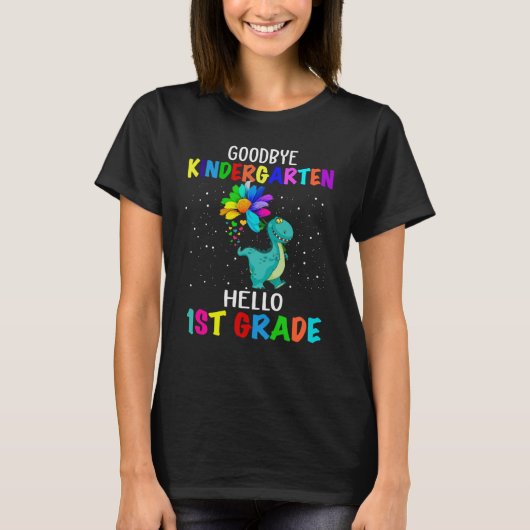 Goodbye Kindergarten Hello First Grade Dinosaur T-shirt (Voorkant)