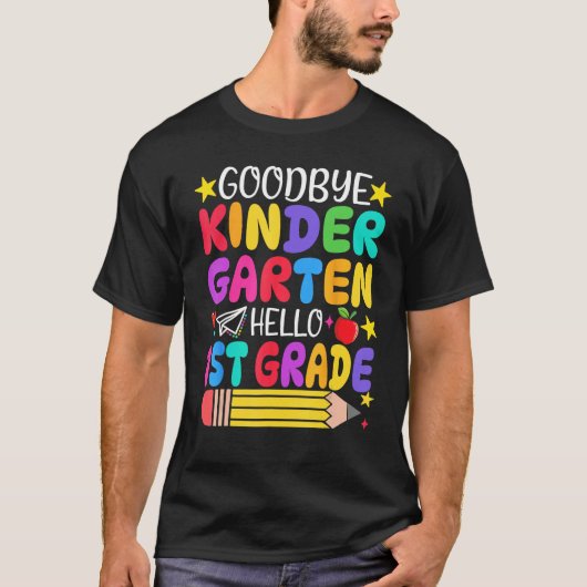Goodbye Kindergarten Hello First Grade Graduation  T-shirt (Voorkant)