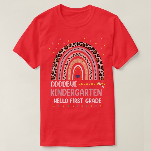 Goodbye Kindergarten Hello First Grade Rainbow Cla T-shirt (Design voorkant)