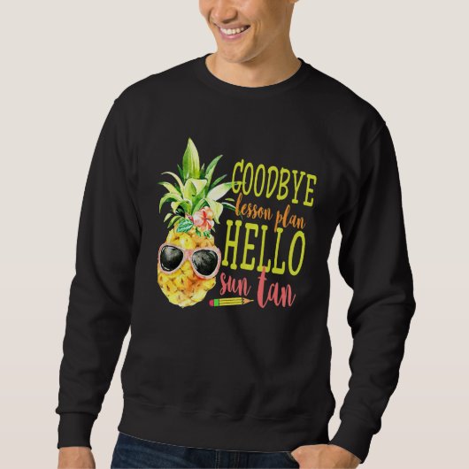 Goodbye Lesson Plan Hallo Sun Tan T-shirt Pineappl (Voorkant)