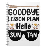 Goodbye Lesson Plans Hello Suntan Teacher Summer Notitieboek (Voorkant)