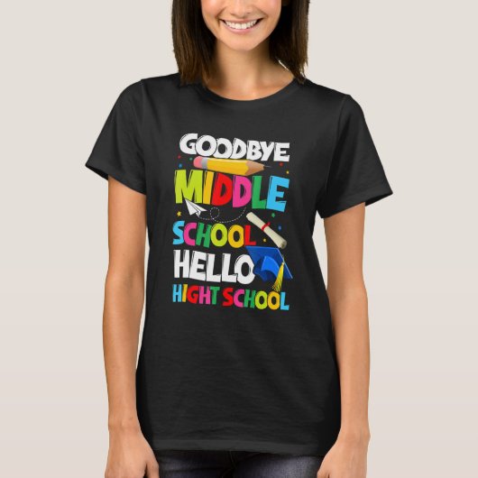 Goodbye Middle School Hello High School Graduate G T-shirt (Voorkant)