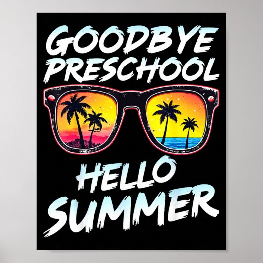 Goodbye Preschool Graduation Tee Teachers Kids Hel Poster (Voorkant)