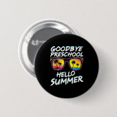Goodbye Preschool Graduation Tee Teachers Kids Hel Ronde Button 5,7 Cm (Voorkant /achterkant)