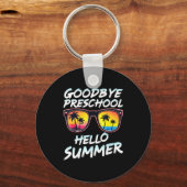 Goodbye Preschool Graduation Tee Teachers Kids Hel Sleutelhanger (Voorkant)