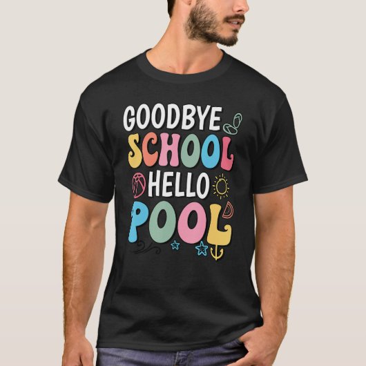 Goodbye School Hello Pool Summer Groovy Last Day O T-shirt (Voorkant)