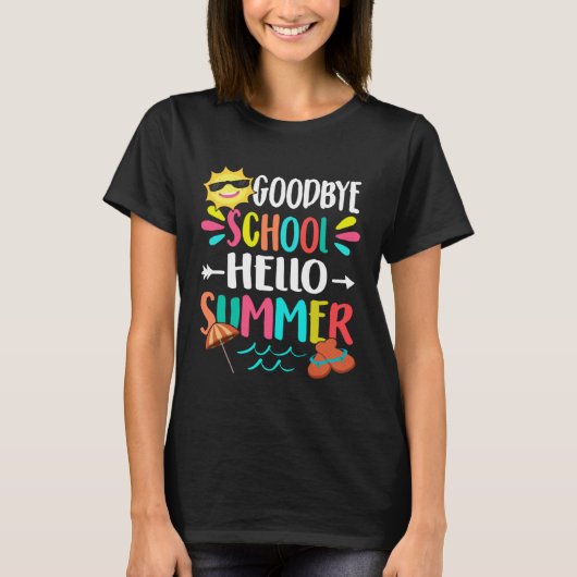 Goodbye School Hello Summer Last Day of School Tea T-shirt (Voorkant)