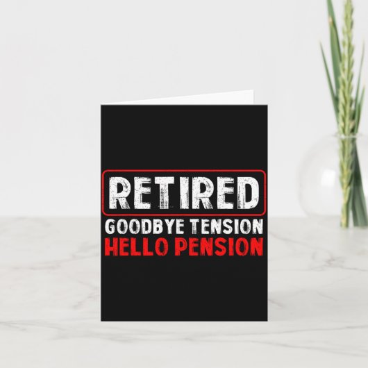 Goodbye Tension Hello Pension Funny Retirement 202 Kaart (Voorkant)