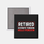 Goodbye Tension Hello Pension Funny Retirement 202 Magneet (Voorkant / Achterkant)