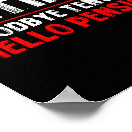 Goodbye Tension Hello Pension Funny Retirement 202 Poster (Hoek)