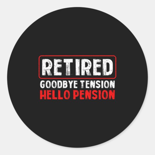 Goodbye Tension Hello Pension Funny Retirement 202 Ronde Sticker (Voorkant)