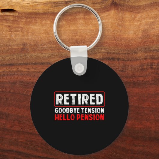 Goodbye Tension Hello Pension Funny Retirement 202 Sleutelhanger (Voorkant)