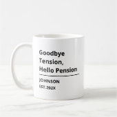 Goodbye Tension, Hello Pension Funny Retirement Koffiemok (Links)