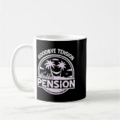 Goodbye Tension Hello Pension Relax Time Mood  Koffiemok (Links)