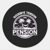 Goodbye Tension Hello Pension Relax Time Mood  Ronde Sticker (Voorkant)