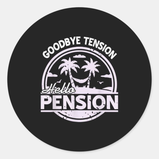 Goodbye Tension Hello Pension Relax Time Mood Ronde Sticker (Voorkant)