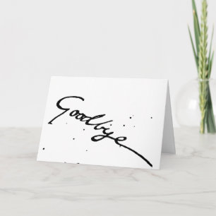 ***GOODBYE*** WENS U GOODBYE GOED OP UW NIEUWE TOE KAART