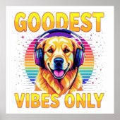 Goodest Boy Vibes Only Poster (Voorkant)