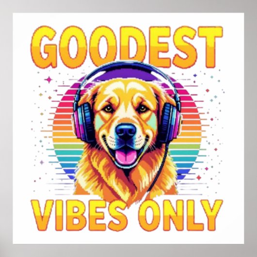 Goodest Boy Vibes Only Poster (Voorkant)