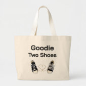 Goodie Two Shoes-Tas Grote Tote Bag (Voorkant)