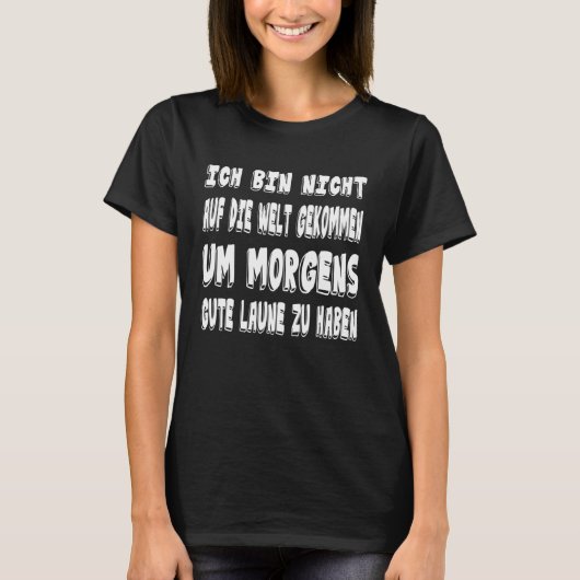 GoodMood Bad Mood Morning Grouches German Saying   T-shirt (Voorkant)