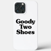Goody Two Shoes Case-Mate iPhone Case (Achterkant)