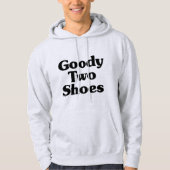 Goody Two Shoes Hoodie (Voorkant)