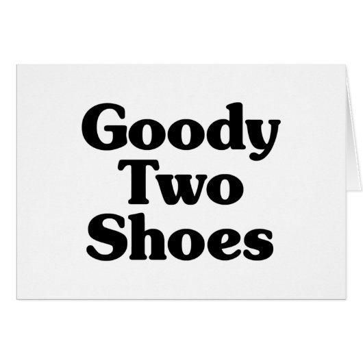 Goody Two Shoes Kaart (Voorkant Horizontaal)
