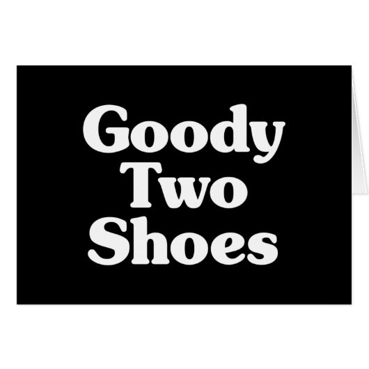 Goody Two Shoes Kaart (Voorkant Horizontaal)
