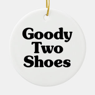 Goody Two Shoes Keramisch Ornament