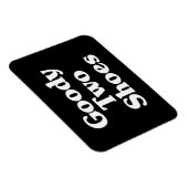 Goody Two Shoes Magneet (Rechterzijde)