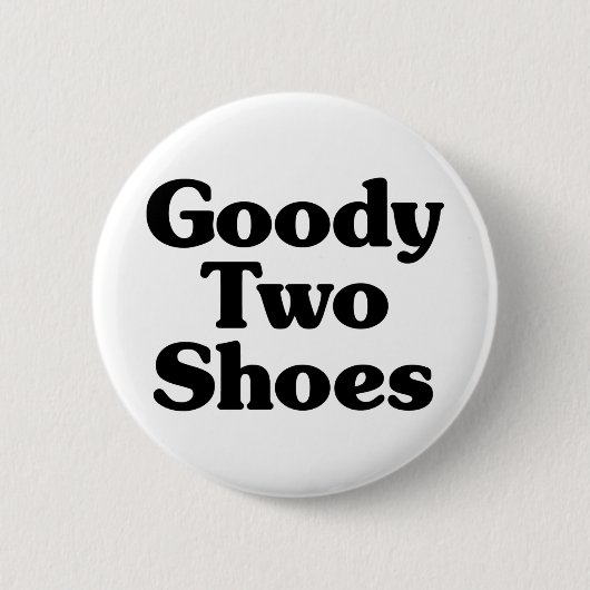 Goody Two Shoes Ronde Button 5,7 Cm (Voorkant)