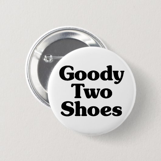 Goody Two Shoes Ronde Button 5,7 Cm (Voorkant /achterkant)