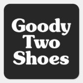 Goody Two Shoes Square Sticker (Voorkant)