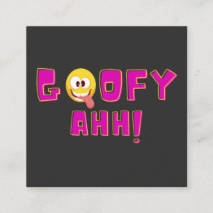 Goofy Ahh, goofy ahh sla, Vierkante Visitekaartje